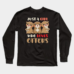 Just A Girl Who Loves Otter Long Sleeve T-Shirt